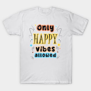 Happy Vibes T-Shirt